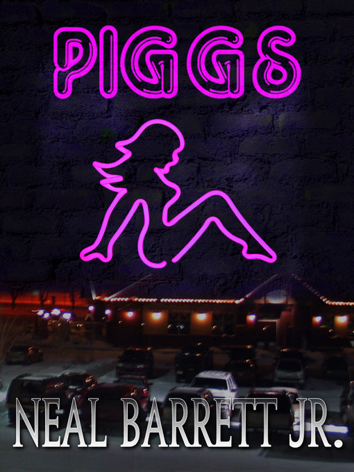 Title details for PIGGS by Neal Barrett Jr. - Available